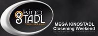 Mega Kinostadl Closening Weekend