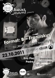 Beat MnmL presents Format: B (Franz) DJ "Restless" Album Tour 2011/12