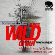 Ganz wild drauf