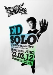 Junglist Massive w/ ED Solo (UK)