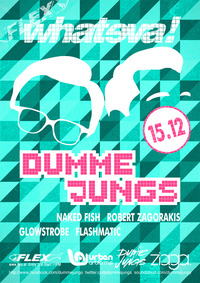 whateva! presented by Eristoff Tracks w/ Dumme Jungs