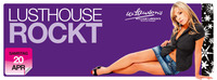Lusthouse Rockt