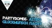 Partybombe - Astro Glückwunsch Nacht